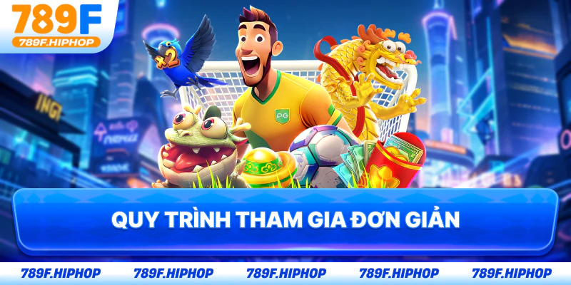 Quy trình tham gia đơn giản